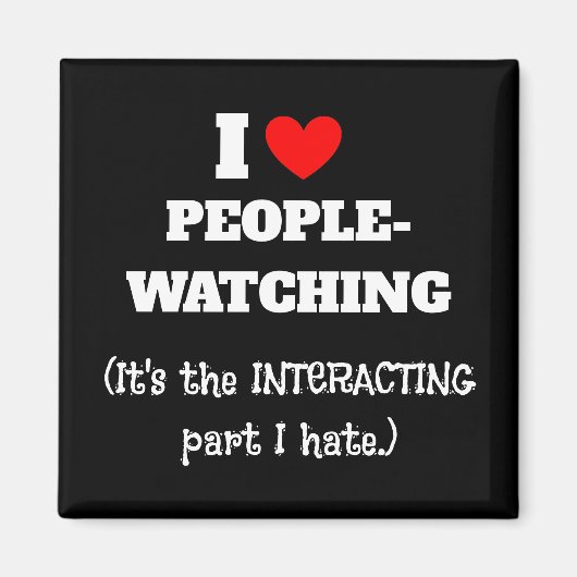 Ik (hart) Mensen kijken, interactie deel ik haat Magneet (Voorkant)