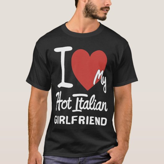 IK HART MIJN HETE ITALIAANSE VRIENDIN GEK T-SHIRT (Voorkant)