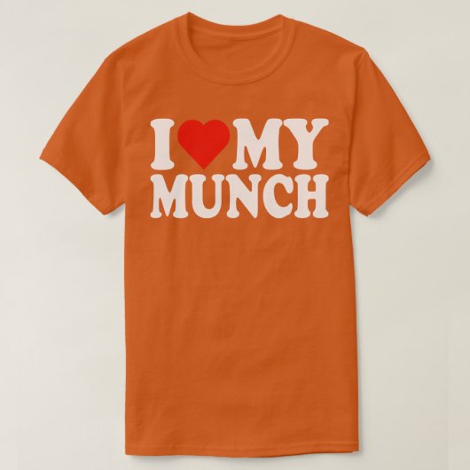 Ik hart mijn munch Ik hou van mijn munch Munching  T-shirt (Design voorkant)