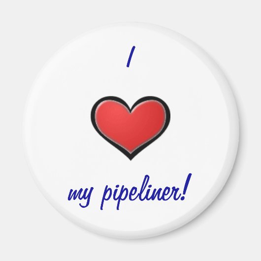 Ik (hart) mijn pipeliner magneet (Voorkant)