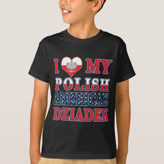 Ik hart mijn Poolse Amerikaanse Dziadek T-shirt (Voorkant)