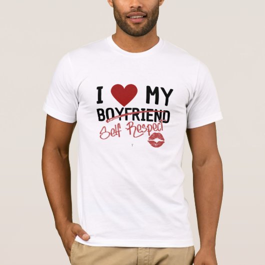 Ik hart mijn vriendje zelf respect Breakup licht T-shirt (Voorkant)