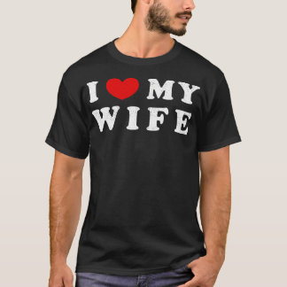Ik hart mijn vrouw Ik hou van mijn vrouw T-shirt