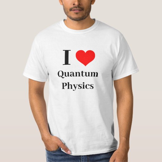 Ik hart Quantum Physics T-shirt (Voorkant)
