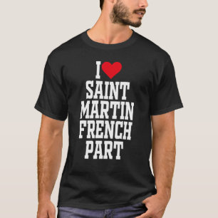 Ik hart Saint Martin Frans Ik hou van Saint Martin T-shirt