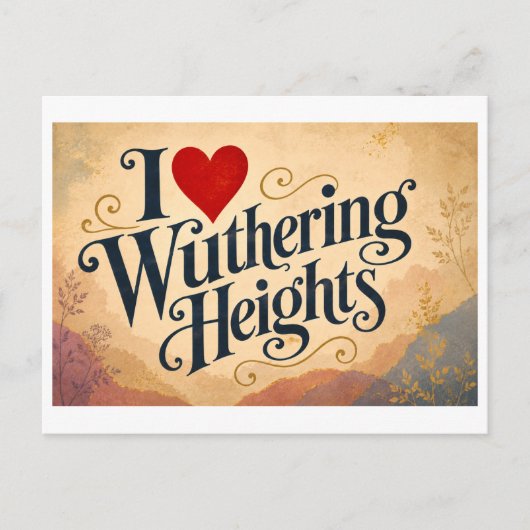 "Ik [Hart] Wuthering Heights" Briefkaart (Voorkant)