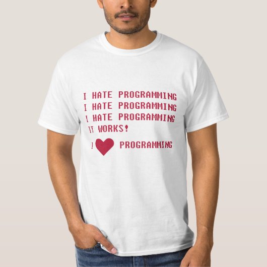 IK HATE DE PROGRAMMERING T-Shirt (Voorkant)