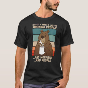 Ik Hate Morning Mensen Misantropisch koffie Gezegd T-shirt