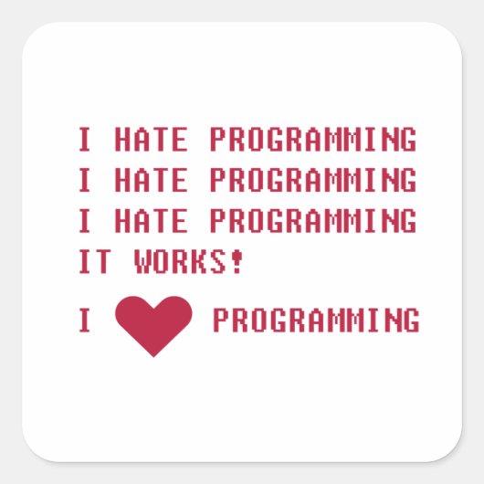 IK HATE PROGRAMMERING VIERKANTE STICKER (Voorkant)