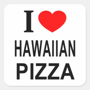 Ik ❤️ Hawaiaanse pizza Ik hou van Hawaiaanse pizza Vierkante Sticker