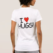 Ik "HEART" Hugs! T-Shirt (Achterkant)