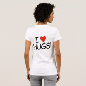 Ik "HEART" Hugs! T-Shirt (Achterkant volledig)