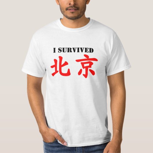 Ik heb 北 京 overleefd. (Beijing) T-shirt (Voorkant)