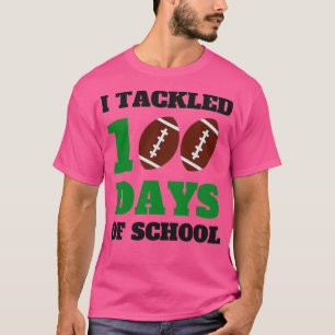 Ik heb 100 dagen op school 8 getrapt t-shirt