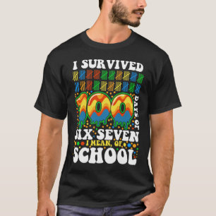 Ik heb 100 dagen overleefd van zes zeven ik bedoel t-shirt