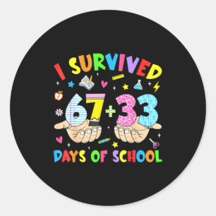 Ik heb 100 dagen school overleefd 67 Grappig 6 7 M Ronde Sticker