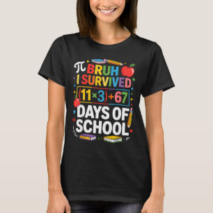 Ik heb 100 dagen school overleefd Bruh wiskunde ve T-shirt