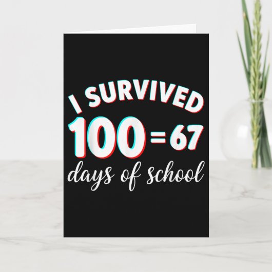 Ik heb 100 dagen school overleefd Funny 67 Meme Wi Kaart (Voorkant)