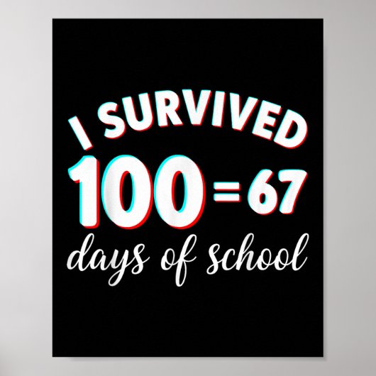 Ik heb 100 dagen school overleefd Funny 67 Meme Wi Poster (Voorkant)