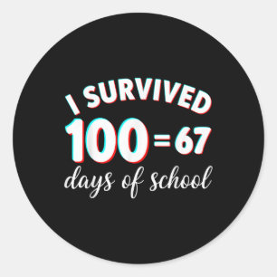 Ik heb 100 dagen school overleefd Funny 67 Meme Wi Ronde Sticker