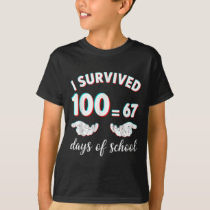 Ik heb 100 dagen school overleefd Grappig 67 Meme  T-shirt