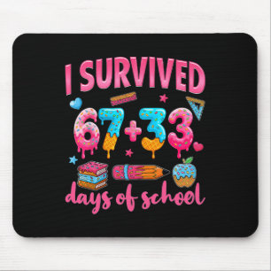 Ik heb 100 dagen school overleefd. Ik heb 67 dagen Muismat