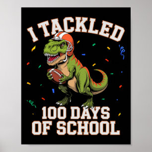 Ik heb 100 dagen schooldino T-rex Football K aange Poster