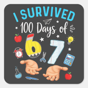 Ik heb 100 dagen van 67 overleefd 100e dag van sch vierkante sticker