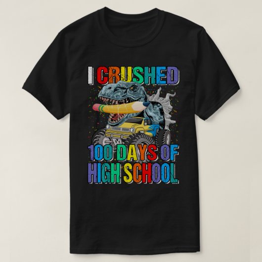Ik heb 100 dagen van de High School Monster Truck T-shirt (Design voorkant)