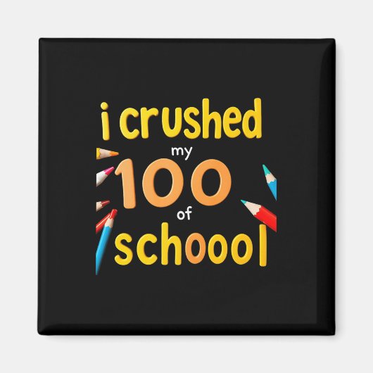 Ik heb 100 dagen van school 100ste dag van school magneet (Voorkant)