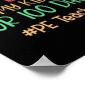 Ik heb 100 dagen van school van mijn Kinderen geho Poster (Hoek)