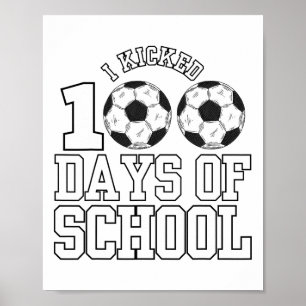 Ik heb 100 Days Soccer Boys Kinder 100ste dag van Poster