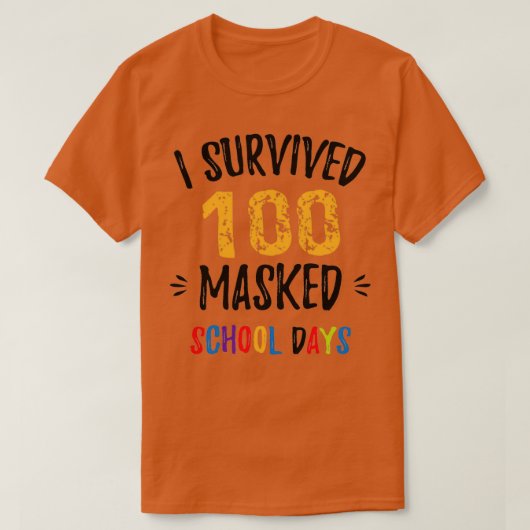 ik heb 100 gemaskerde schooldagen overleefd 7 t-shirt (Design voorkant)