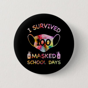 Ik heb 100 gemaskerde schooldagen overleefd voor l ronde button 5,7 cm