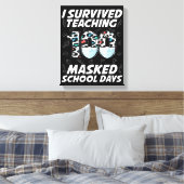 Ik heb 100 gemaskerde schooldagen overleven canvas afdruk (Insitu (Slaapkamer))
