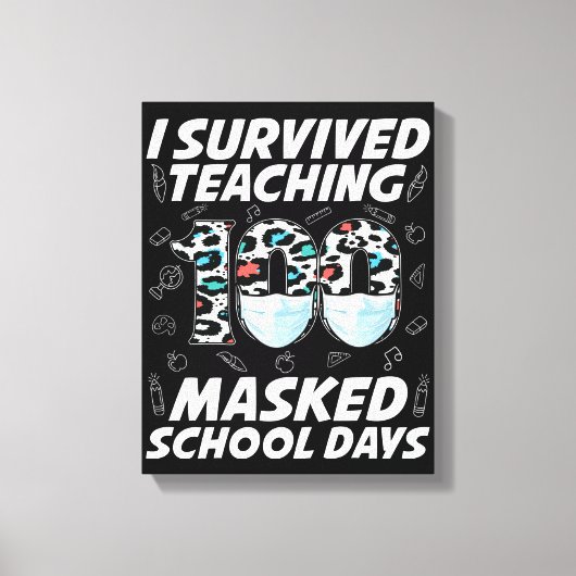Ik heb 100 gemaskerde schooldagen overleven canvas afdruk (Voorkant)
