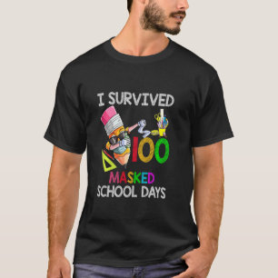 Ik heb 100 gemaskerde schooldagen overleven met Ma T-shirt