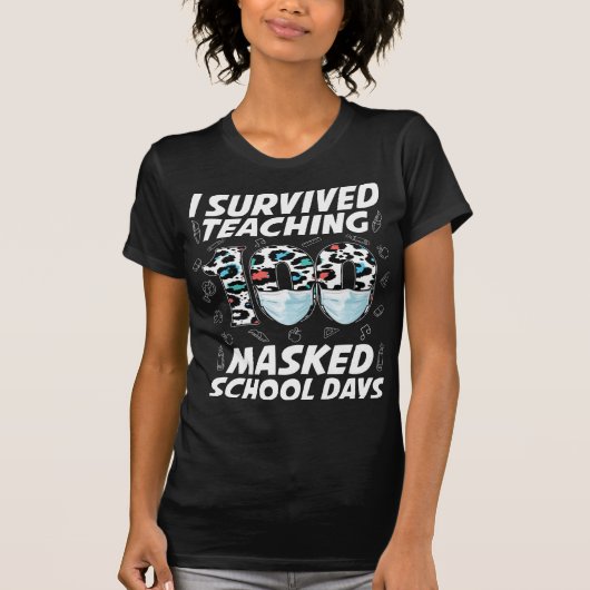 Ik heb 100 gemaskerde schooldagen overleven t-shirt (Voorkant)