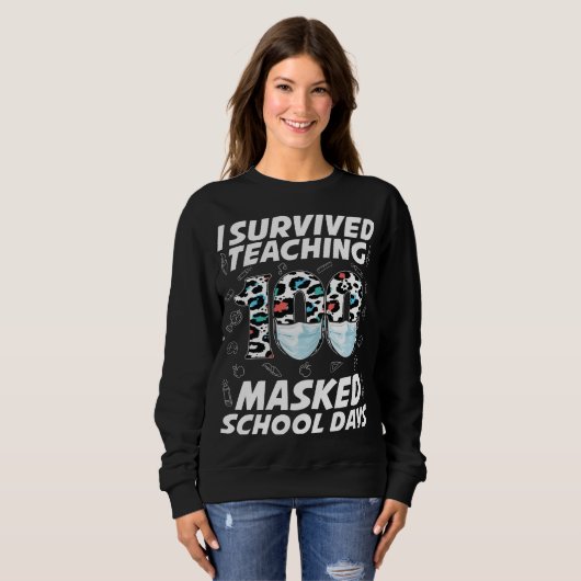 Ik heb 100 gemaskerde schooldagen overleven trui (Voorkant volledig)