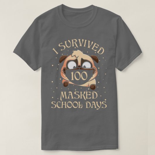 Ik heb 100 gemaskerde schooldagen overleven voor l t-shirt (Design voorkant)