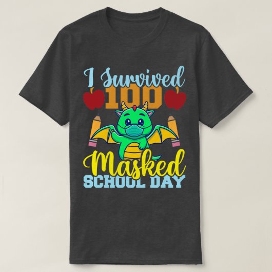 Ik heb 100 gemaskerde schooldagen verloren... drak t-shirt (Design voorkant)