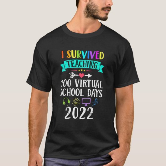 Ik heb 100 virtuele dagen T - shirts docent overle (Voorkant)