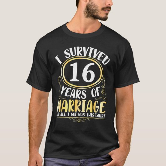 Ik heb 16 jaar overleven van het huwelijk. t-shirt (Voorkant)