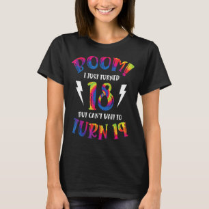 Ik heb 18 geteld, maar ik kan niet wachten om 19 t t-shirt