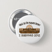 "Ik heb 2012" Buttonnen overleefd. Ronde Button 5,7 Cm (Voorkant /achterkant)