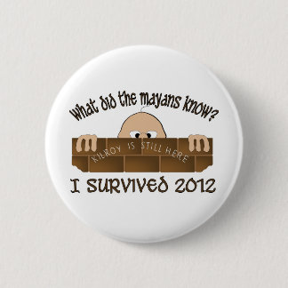 "Ik heb 2012" Buttonnen overleefd. Ronde Button 5,7 Cm