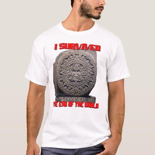 IK HEB 2012 OVERLEVEN... Het einde van de wereld T-shirt (Voorkant)