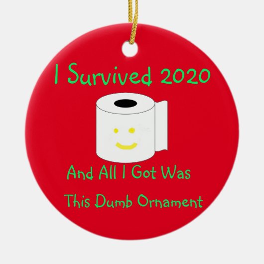 Ik heb 2020 overleefd en ik kreeg alleen maar deze keramisch ornament (Voorkant)