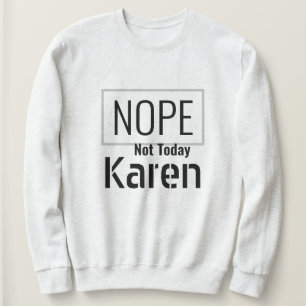 Ik heb 2020 overleefd - Nope not Today Karen Sweat Trui