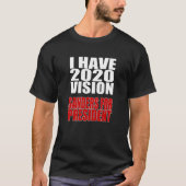 Ik heb 2020 Vision Sanders voor President T-shirt (Voorkant)
